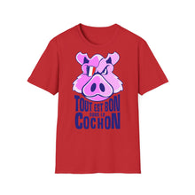 Charger l&#39;image dans la galerie, T-shirt &quot;tout est bon dans le cochon&quot;
